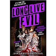 Long Live Evil: Time of Iron, Book 1 - 