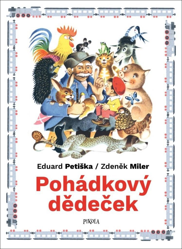 Pohádkový dědeček - Eduard Petiška; Zdeněk Miler