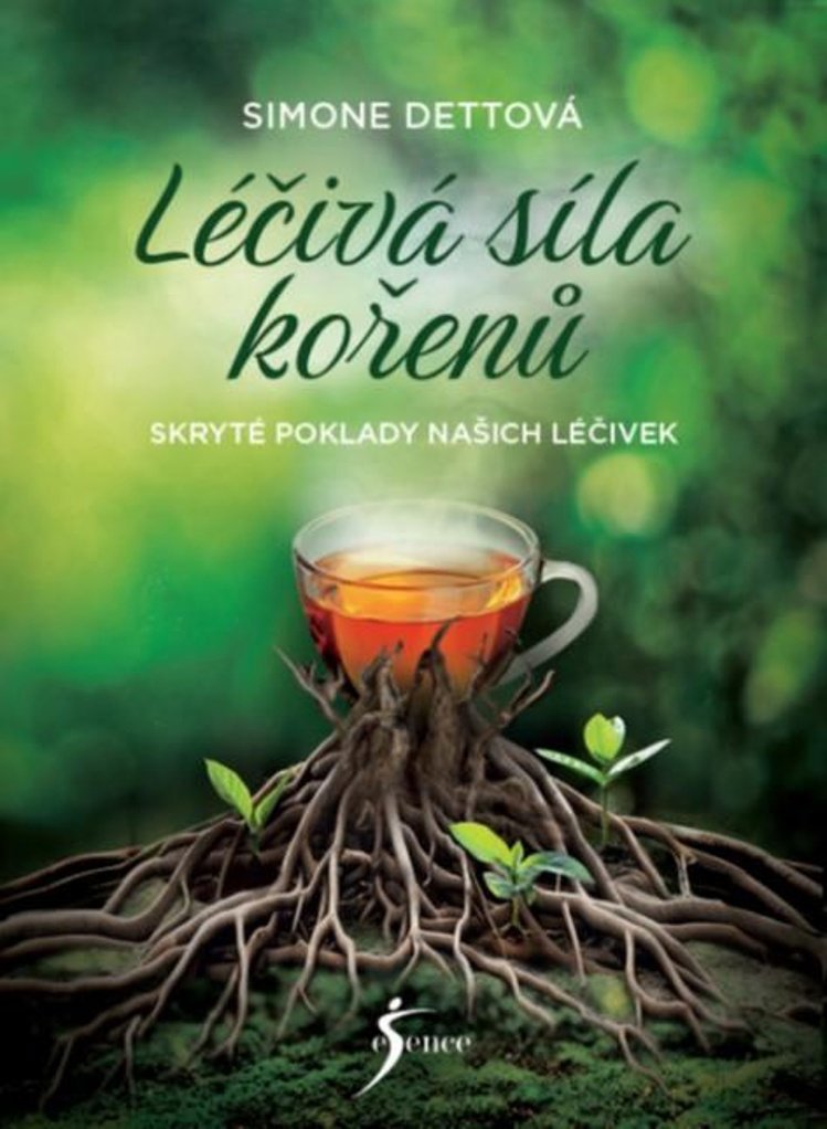 Léčivá síla kořenů - Simone Dettová