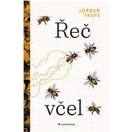 Řeč včel - Jürgen Tautz