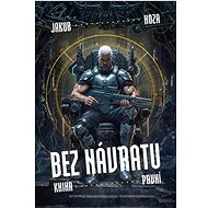 Bez návratu: Kniha první - Jakub Hoza