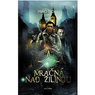 Mračná nad Žilinou - 