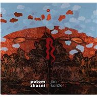 Potom zhasni - Jan Kunze
