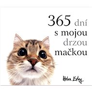 365 dní s mojou drzou mačkou - Helen Exley