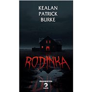 Rodinka - Kealan Patrick Burke