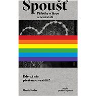 Spoušť: Příběhy o lásce a nenávisti - Marek Hudec