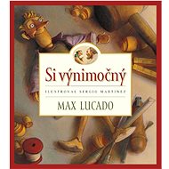 Si výnimočný - Max Lucado