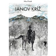 Janov kríž - Miro Frindt