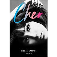 Cher: The Memoir: Part One - 