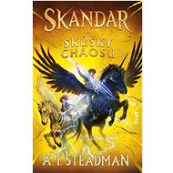 Skandar a skúšky chaosu - A. F. Steadmanová