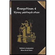 Evergetinos 4: Výroky púštnych otcov - Miron Keruľ-Kmec st.