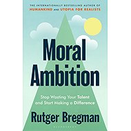 Moral Ambition: An Antidote to Apathy - 