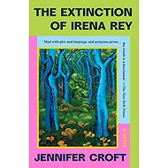 The Extinction of Irena Rey - 