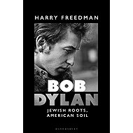 Bob Dylan: Jewish Roots, Radical Vision - 