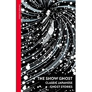 The Snow Ghost: Classic Japanese Ghost Stories - 