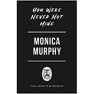 You Were Never Not Mine - 