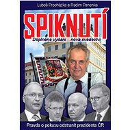 Spiknutí: Pravda o pokusu odstranit prezidenta ČR - 