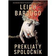 Prekliaty spoločník - Leigh Bardugo