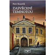 Zasvěcení temnotou - Petr Stančík