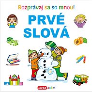 Prvé slová: Rozprávaj sa so mnou! - 