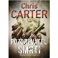Pozorovatel smrti - Chris Carter