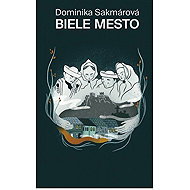 Biele mesto - Dominika Sakmárová