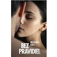Bez pravidiel - Michala Ries