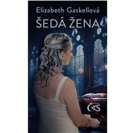 Šedá žena - Elizabeth Gaskell