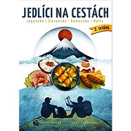 Jedlíci na cestách Japonsko, Slovensko, Rumunsko, Malta - 
