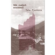 Věk rudých mravenců - 