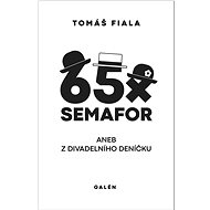 65x Semafor: aneb Z divadelního deníčku - 