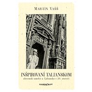 Inšpirovaní Talianskom - Martin Vašš
