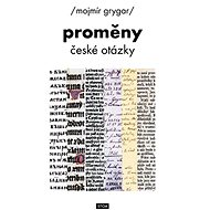 Proměny české otázky - Mojmír Grygar
