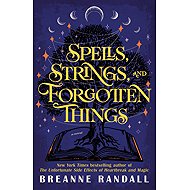 Spells, Strings and Forgotten Things - 
