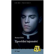 Zpovědní tajemství - Roman Cílek