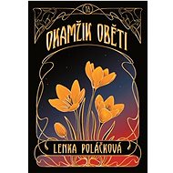 Okamžik oběti - Lenka Poláčková  Lenka Poláčková