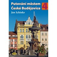 Putování městem České Budějovice - Jan Schinko