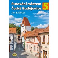 Putování městem České Budějovice - Jan Schinko