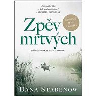 Zpěv mrtvých: Případ pro Kate Shugakovou - Dana Stabenow