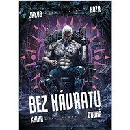 Bez návratu Kniha druhá - Jakub Hoza
