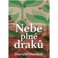 Nebe plné draků - Stanislav Havlíček