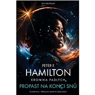 Propast na konci snů: Kronika Padlých - Peter F. Hamilton