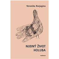 Nudný život holuba - 