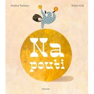 Na pouti - Robin Král; Andrea Tachezy