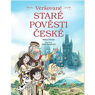 Veršované staré pověsti české - Michal Kraus