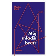 Můj mladší bratr - Martin Uhlíř