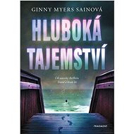 Hluboká tajemství - Ginny Myersová Sainová