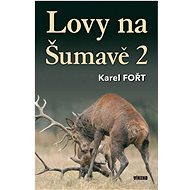 Lovy na Šumavě - Karel Fořt