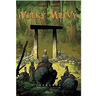 Velký mrtvý Integrál: Knihy V až VIII - Régis Loisel