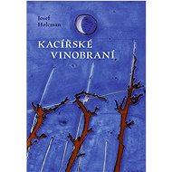 Kacířské vinobraní - Josef Holcman